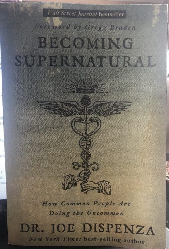 Becoming Supernatural By Dr. Joe Dispenza: Book Review